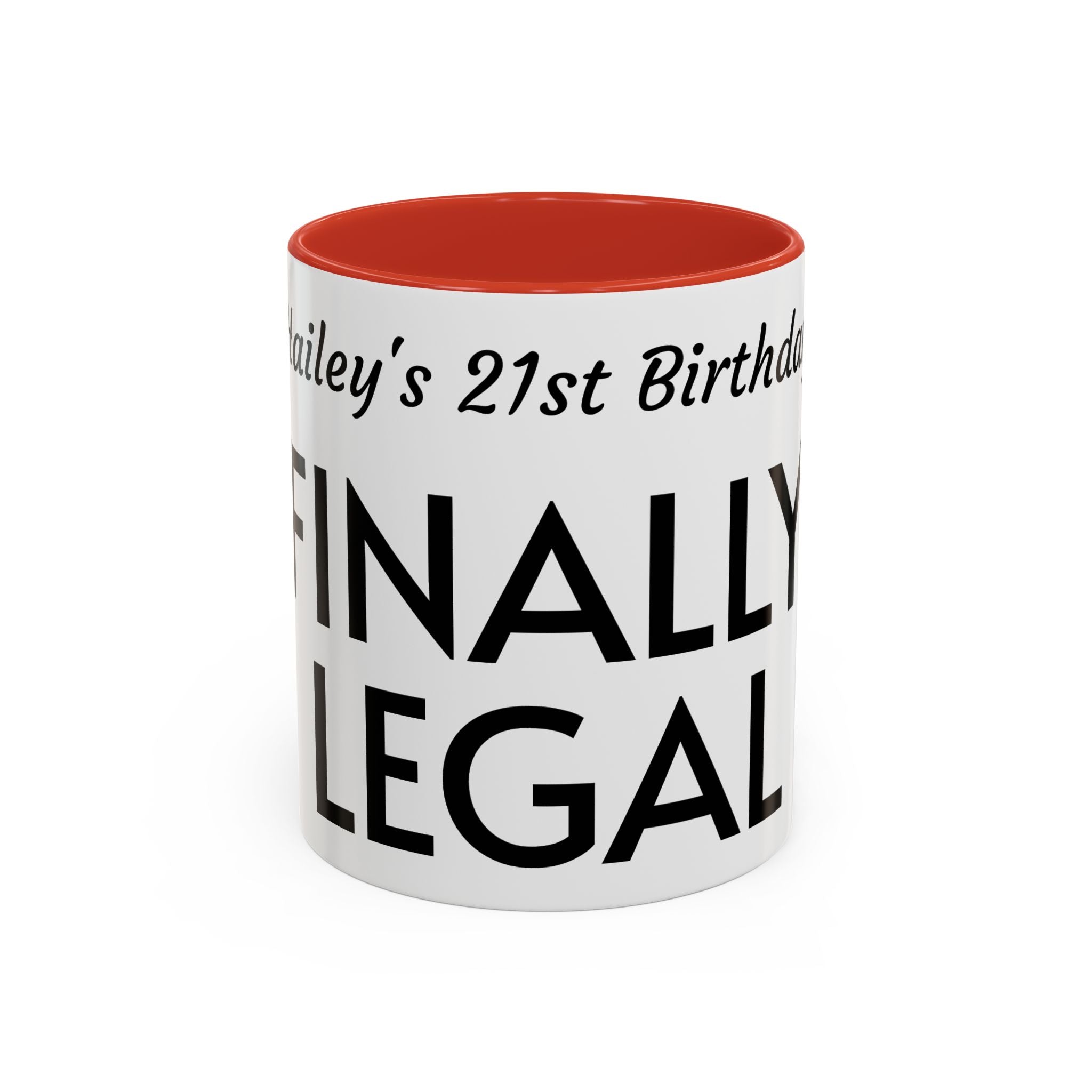 Finally Legal 21st Birthday Accent Coffee Mug — Personalized Name Option