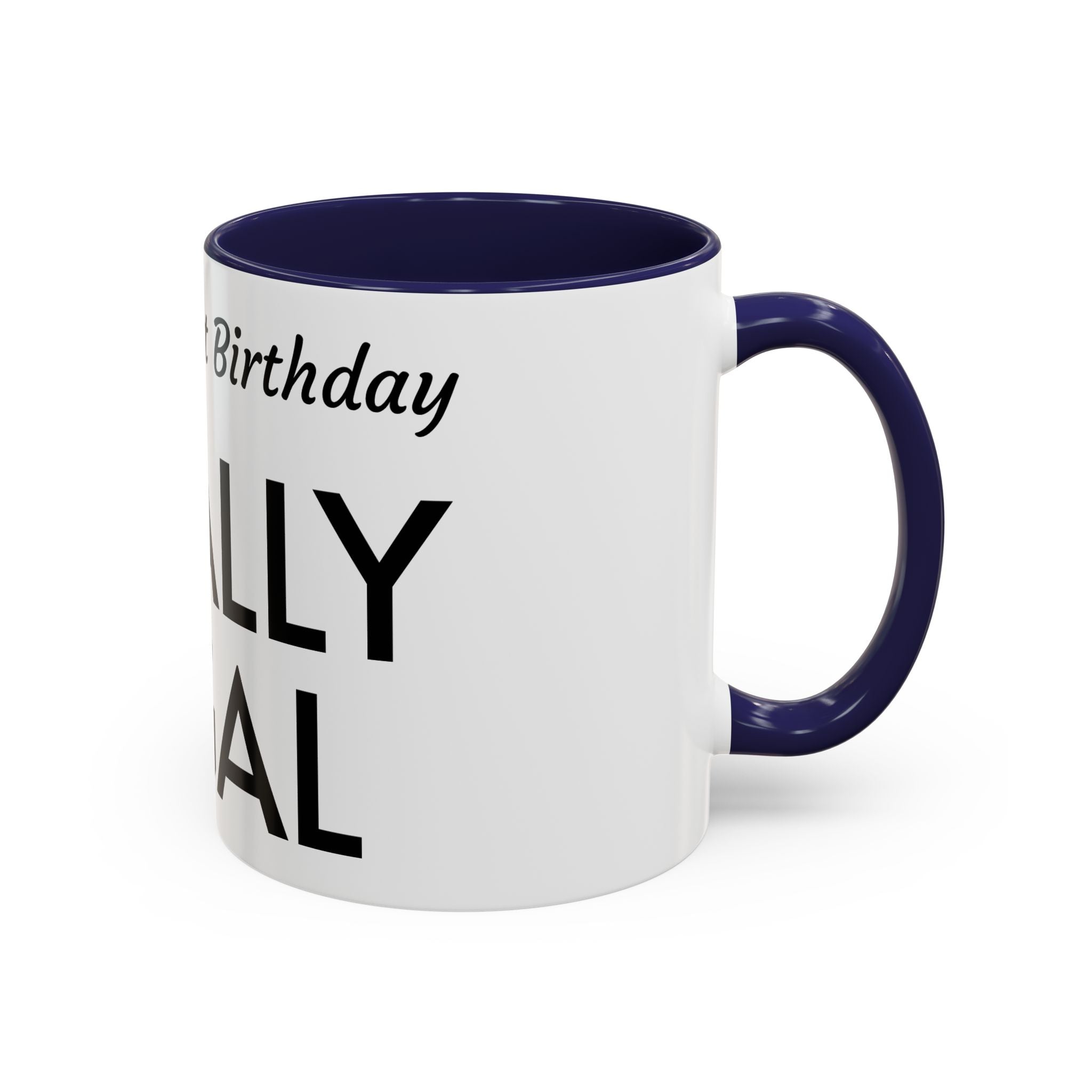 Finally Legal 21st Birthday Accent Coffee Mug — Personalized Name Option