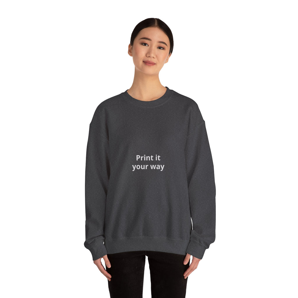 Crewneck Sweatshirt — Minimal “Print it your way” Customizable Graphic Pullover