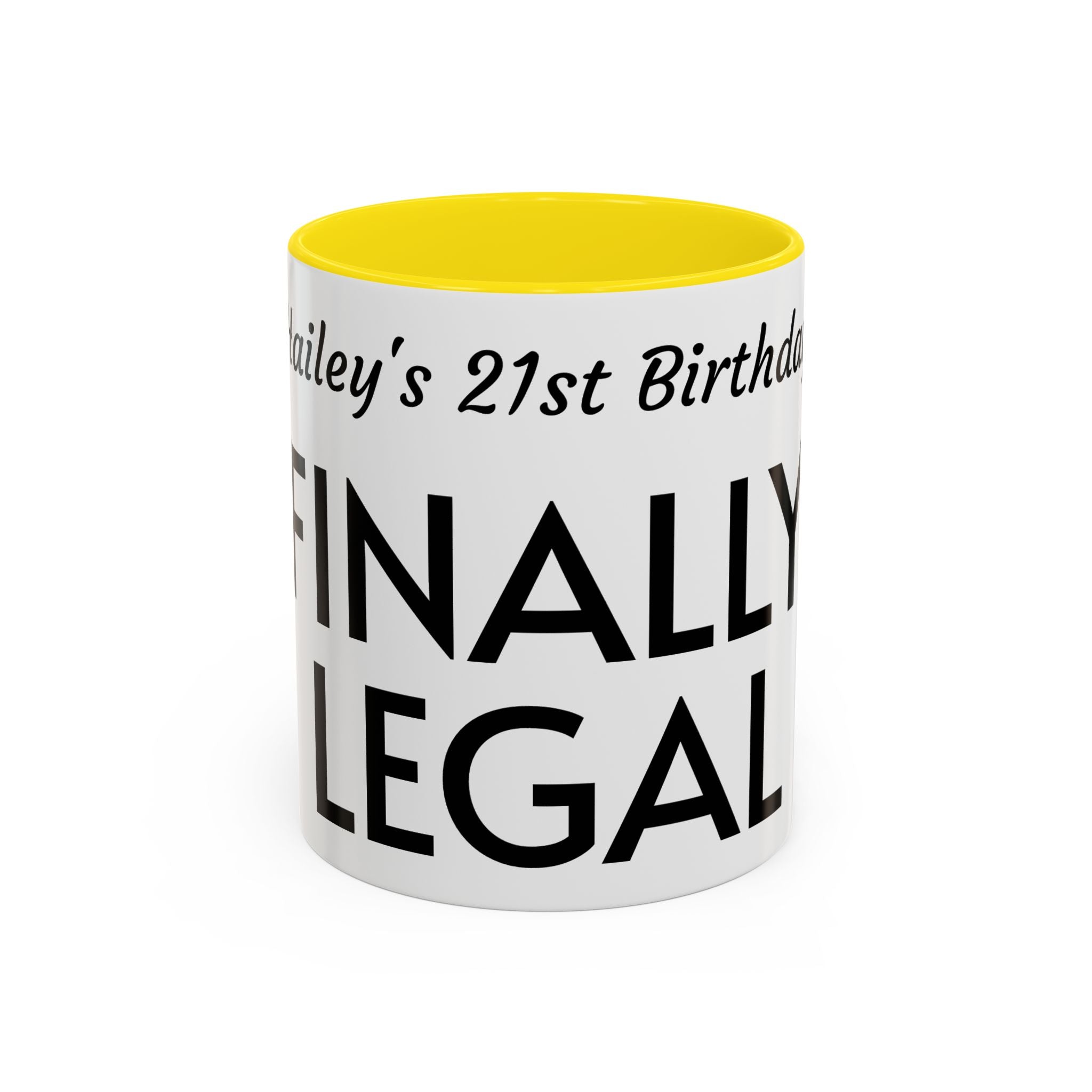 Finally Legal 21st Birthday Accent Coffee Mug — Personalized Name Option