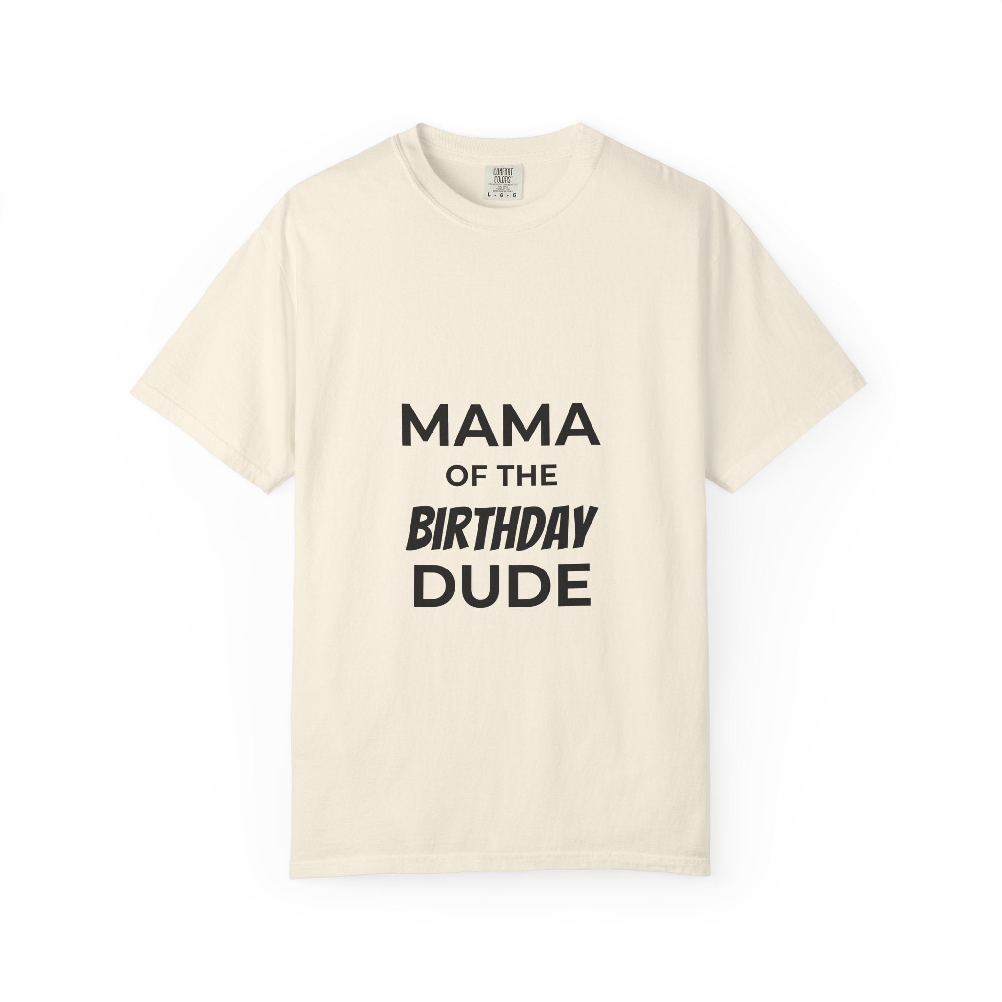 Mama of the Birthday Dude T-Shirt