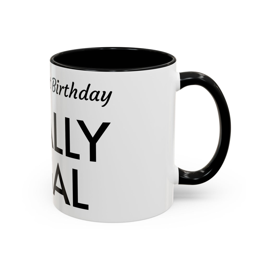 Finally Legal 21st Birthday Accent Coffee Mug — Personalized Name Option