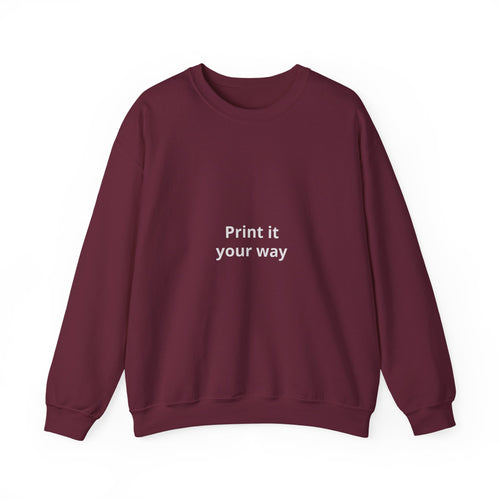 Crewneck Sweatshirt — Minimal “Print it your way” Customizable Graphic Pullover