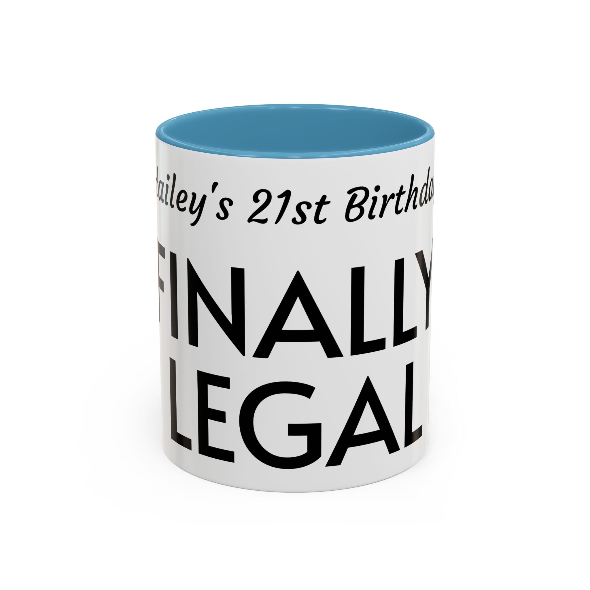 Finally Legal 21st Birthday Accent Coffee Mug — Personalized Name Option