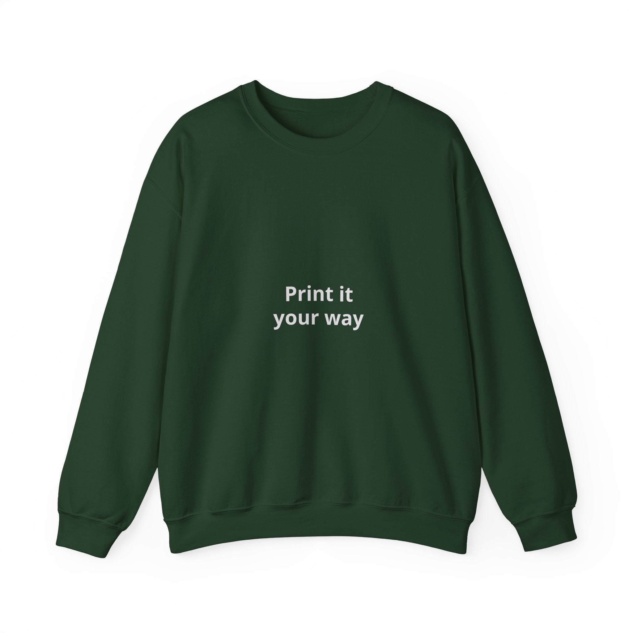 Crewneck Sweatshirt — Minimal “Print it your way” Customizable Graphic Pullover