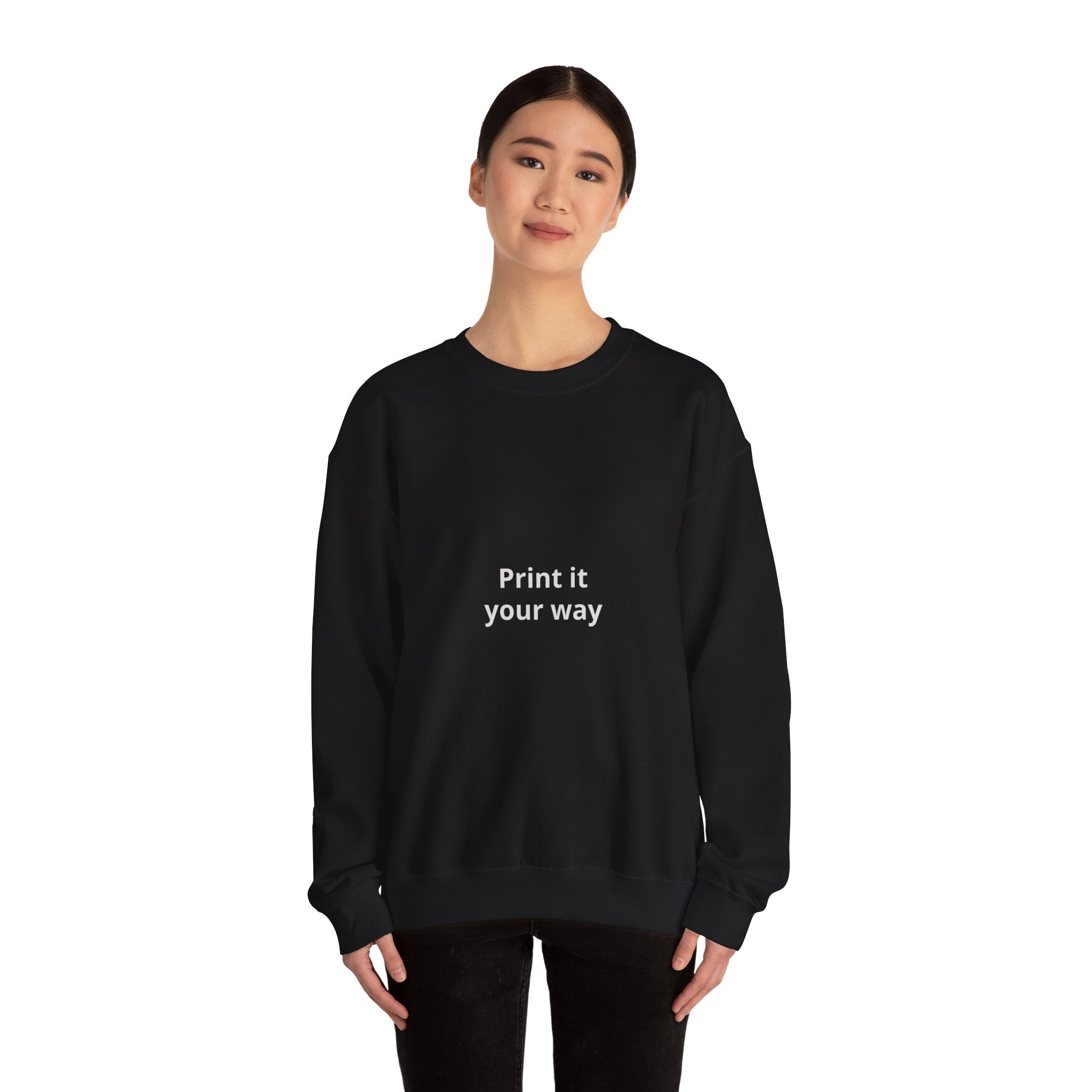 Crewneck Sweatshirt — Minimal “Print it your way” Customizable Graphic Pullover