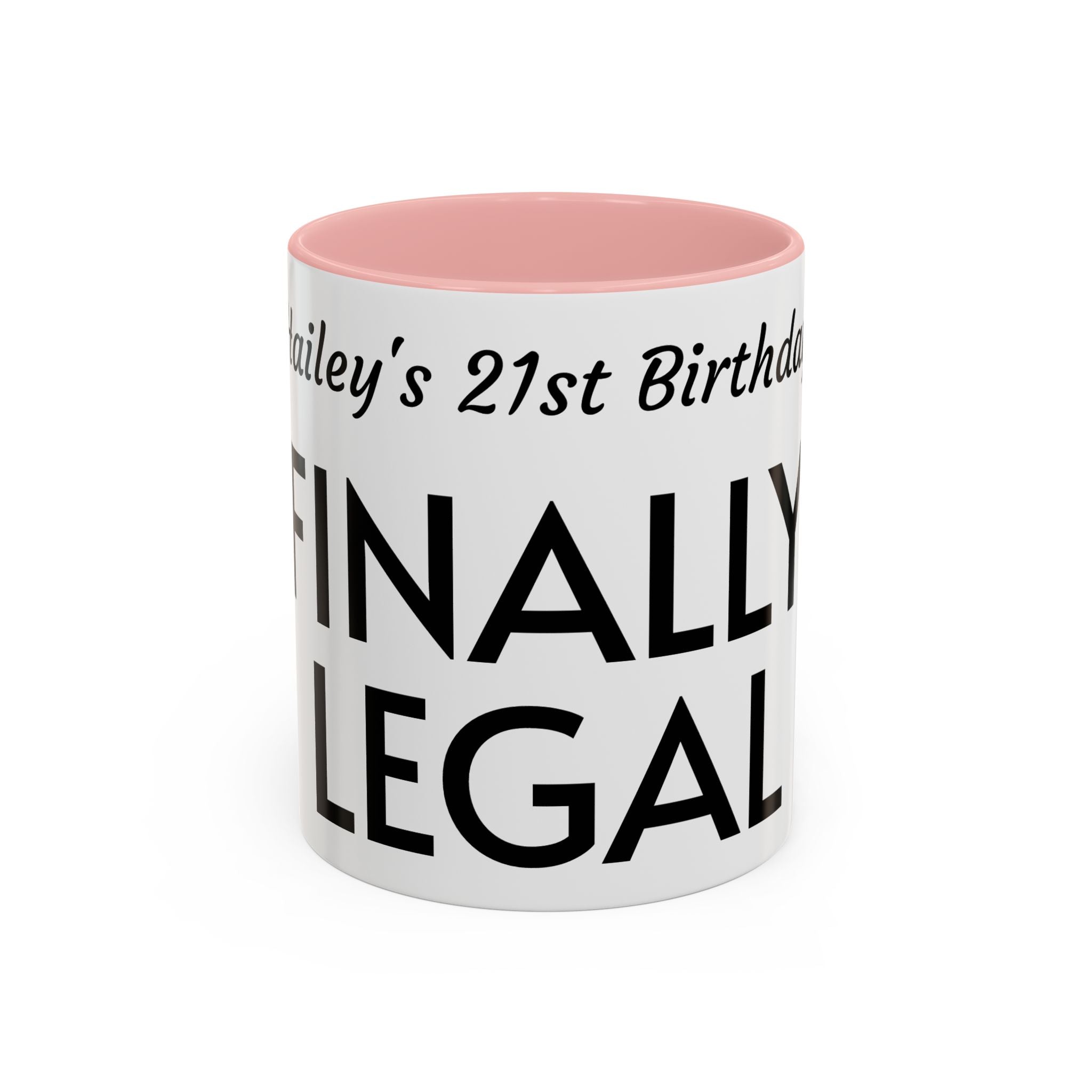 Finally Legal 21st Birthday Accent Coffee Mug — Personalized Name Option